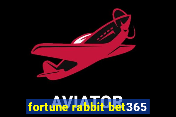 fortune rabbit bet365